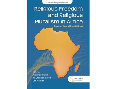 Livro Religious Freedom and Religious Pluralism in Africa Prospects and Limitations Law and Religion in Africa de Pieter Coertzen (Inglês)