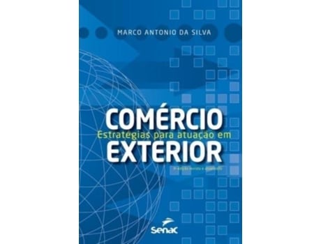 Livro Estratégias Para Atuação Em Comércio Exterior De Marco Antonio Da Silva (inglês)