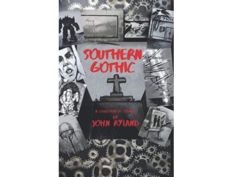 Livro Southern Gothic de Mr John Ryland John Ryland (Inglês)