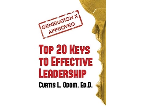 Livro Generation X Approved Top 20 Keys to Effective Leadership de Curtis Odom (Inglês)