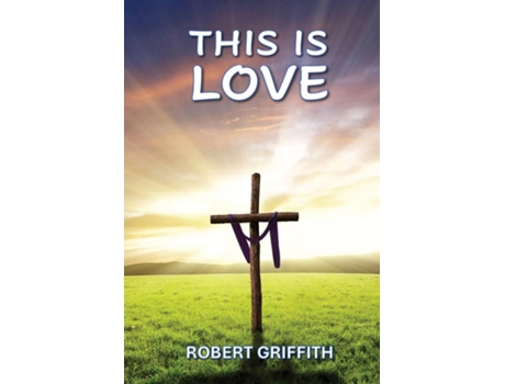 Livro THIS IS LOVE de Robert Griffith (Inglês)