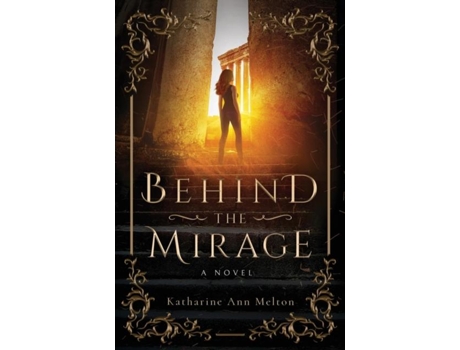 Livro Behind The Mirage A Novel De Melton, Katharine Et Al. (inglês)