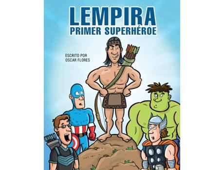 Livro Lempira primer superhéroe de Óscar Flores López (Inglês)