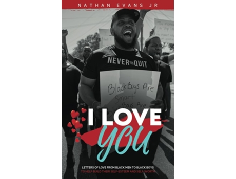 Livro I Love You Letters from Black Men to Black Boys de Nathan Evans Jr (Inglês)