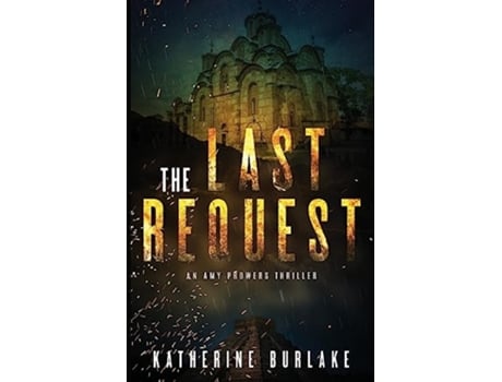 Livro The Last Request An Amy Prowers Thriller de Katherine Burlake (Inglês)