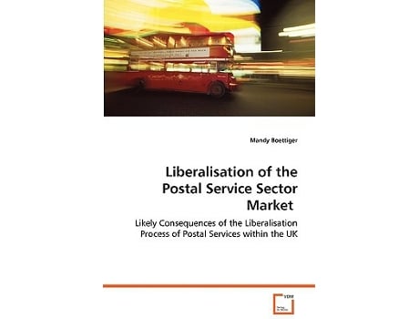 Livro Liberalisation of the Postal Service Sector Market de Mandy Boettiger (Inglês)