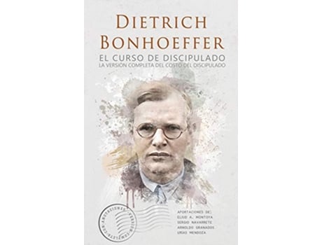 Livro El curso de discipulado la versión completa del costo del discipulado Spanish Edition de Dietrich Bonhoeffer (Espanhol)