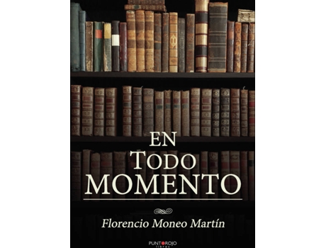 Livro En todo momento de Florencio Moneo Martín (Espanhol - 2020)
