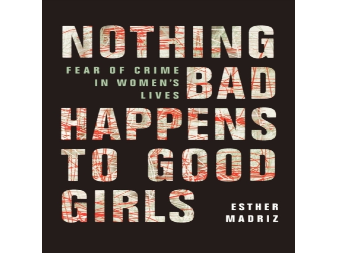 Livro Nothing Bad Happens to Good Girls de Esther Madriz (Inglês)