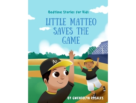 Livro Little Matteo Saves The Game De Gwendolyn Rosales (inglês)