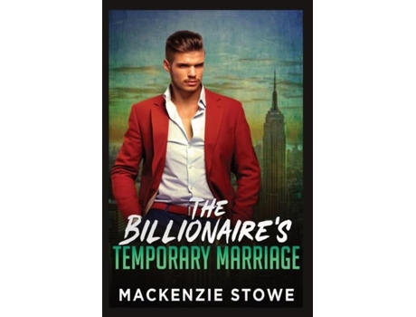 Livro The Billionaires Temporary Marriage The Billionaires Marriage Trilogy Book 2 De Mackenzie Stowe (inglês)