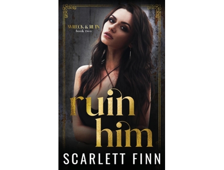 Livro Ruin Him Dark/Steamy Romance. Heroine in Jeopardy. de Scarlett Finn (Inglês)