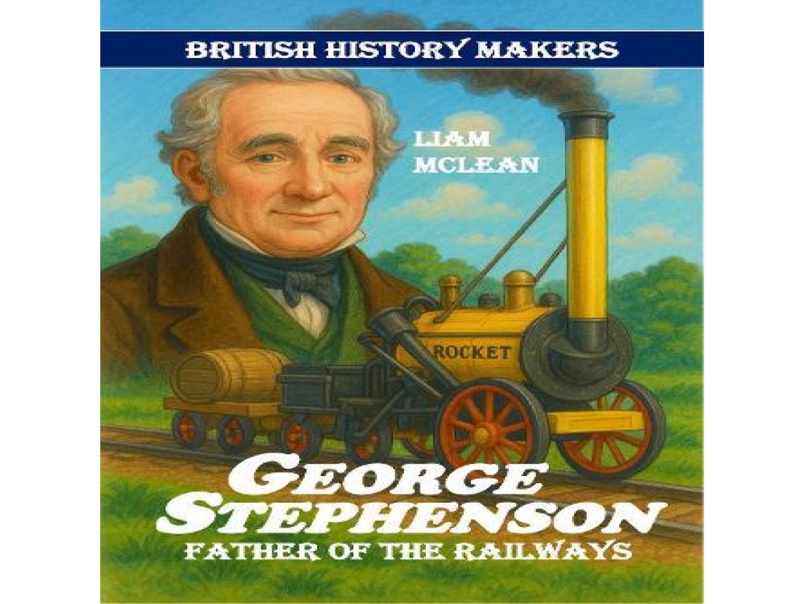 Livro George Stephenson de Liam McLean (Inglês)