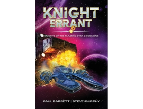 Livro Knight Errant Knights Of The Flaming Star Book One De Paul Barrett E Steve Murphy (inglês)