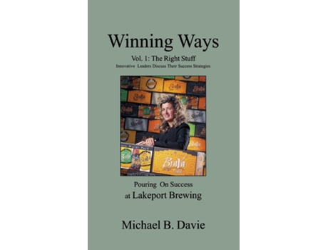 Livro Winning Ways Volume 1 The Right Stuff Innovative Leaders Discuss Their Success Strategies De Michael B Davie (inglês)