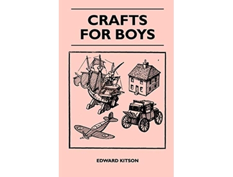 Livro Crafts For Boys de Edward Kitson (Inglês)