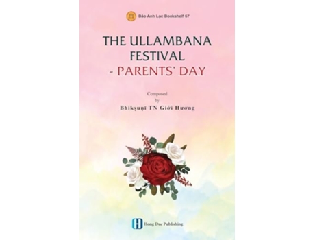 Livro THE ULLAMBANA FESTIVAL - PARENTS DAY de Gi?i Huong Bhikkhuni (Inglês)