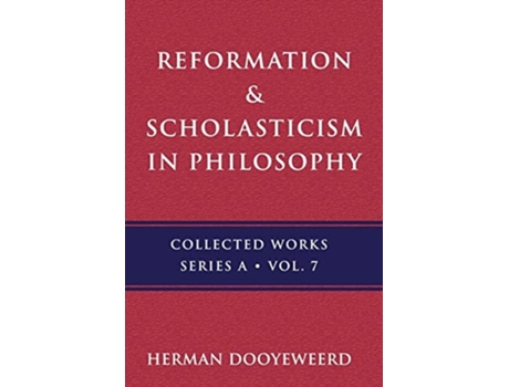 Livro Reformation amp Scholasticism Philosophy of Nature and Philosophical Anthropology de Herman Dooyeweerd (Inglês)