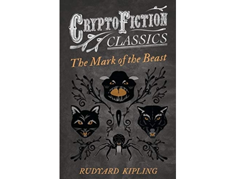 Livro The Mark of the Beast Cryptofiction Classics de Rudyard Kipling (Inglês)