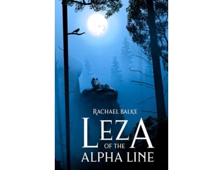 Livro Leza of the Alpha Line de Rachael Balke (Inglês)
