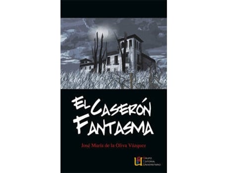Livro El Caserón Fantasma de José María De La Oliva Vázquez
