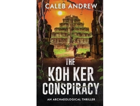 Livro The Koh Ker Conspiracy de Caleb Andrew (Inglês)