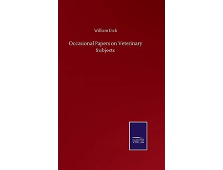Livro Occasional Papers On Veterinary Subjects De William Dick (inglês)