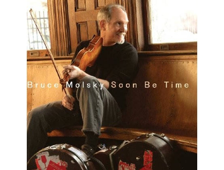 CD Bruce Molsky - Soon Be Time