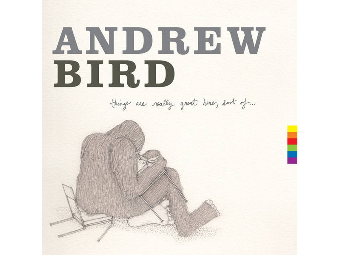 CD Andrew Bird - Things Are Really Great Here, Sort Of...