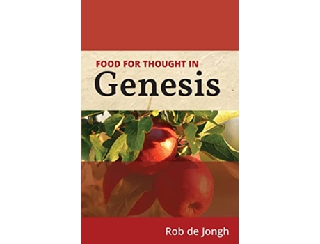 Livro Genesis Food for thought in the Old Testament de Rob de Jongh (Inglês)