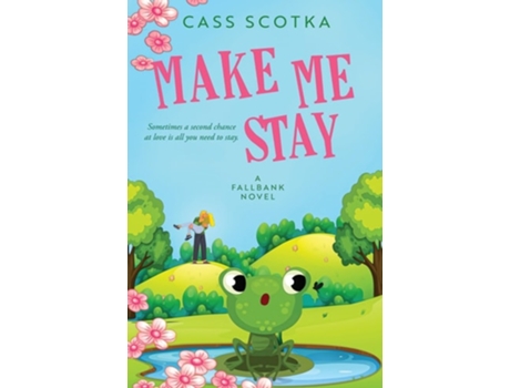 Livro Make Me Stay de Cass Scotka (Inglês)