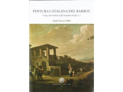 Livro Pintura Catalana del Barroc LAuge Colleccionista I LOfici de Pintor Al Segle XVII de Santi Torras Tillao