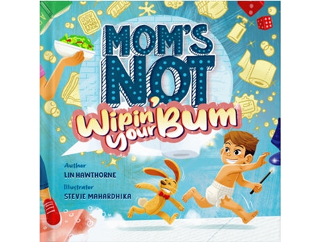 Livro Moms Not Wipin Your Bum de Lin Hawthorne (Inglês - Capa Dura)