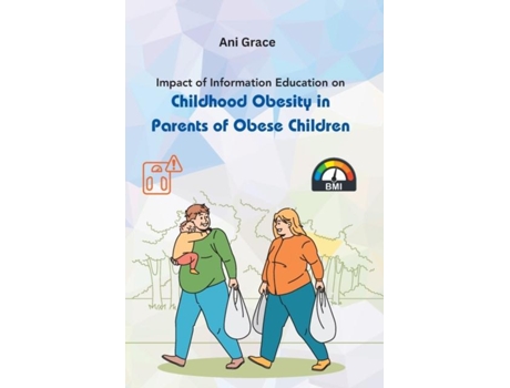 Livro Impact of Information Education on Childhood Obesity in Parents of Obese Children de ANI GRACE (Inglês)
