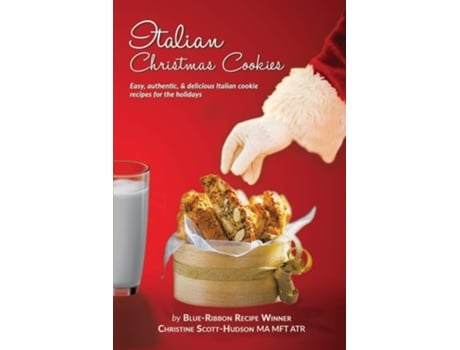 Livro Italian Christmas Cookies Easy, Authentic, Amp Delicious Italian Cookie Recipes For The Holidays De Christine Scott-hudson (inglês)
