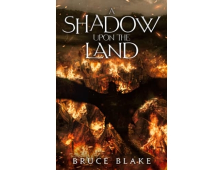 Livro A Shadow Upon the Land The third book in the Curse of the Unnamed epic fantasy series de Bruce Blake (Inglês)