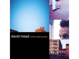 CD David Mead - Mine And Yours