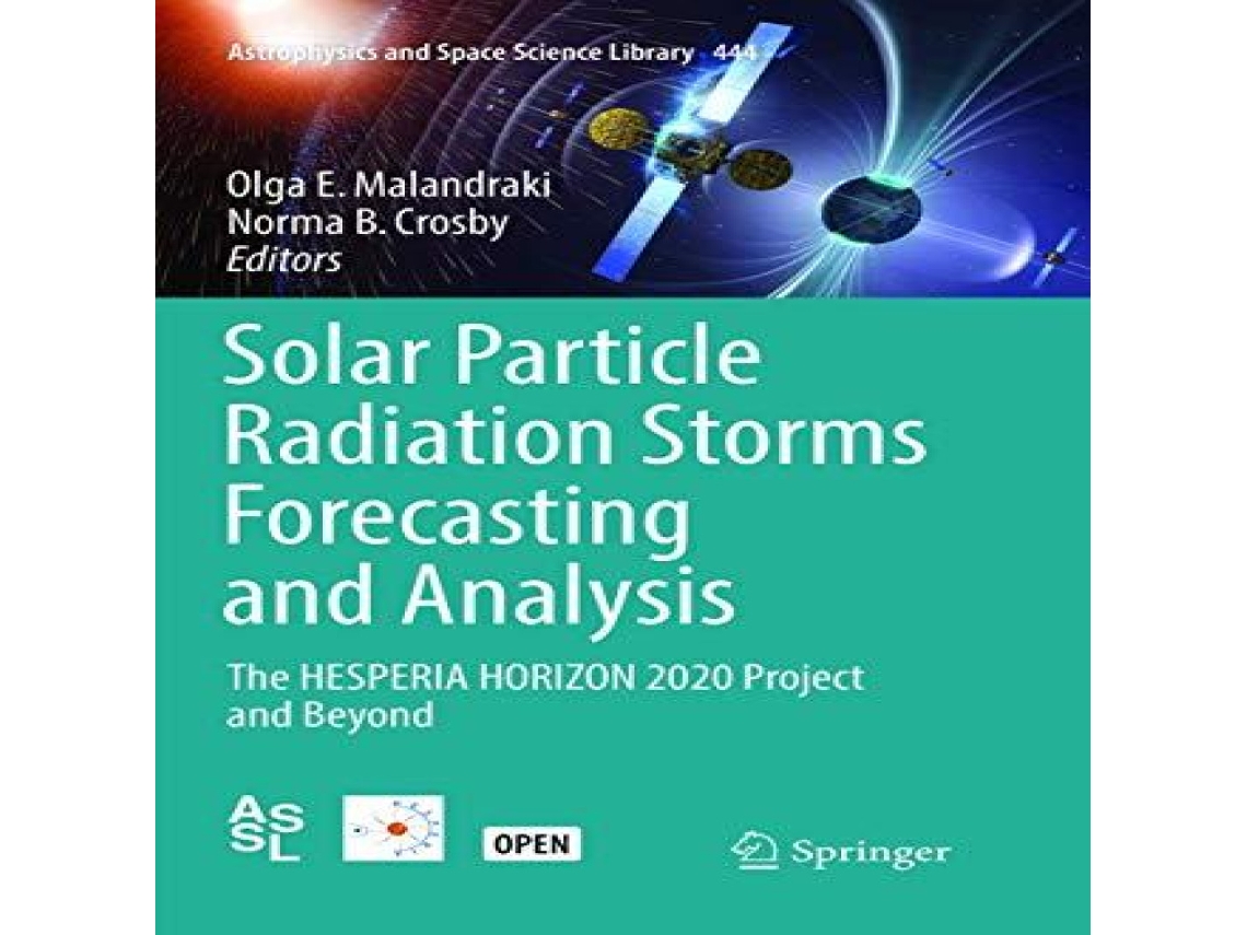 Livro Solar Particle Radiation Storms Forecasting and Analysis The HESPERIA HORIZON 2020 Project and Beyond de Springer Nature BV (Inglês)