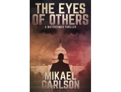 Livro The Eyes of Others A Watchtower Thriller Watchtower Thrillers de Mikael Carlson (Inglês)