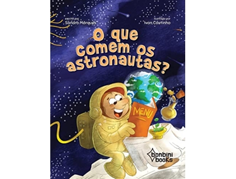 Livro O Que Comem Os Astronautas? de Sandro Marques (Português)