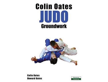 Livro Colin Oates Judo Groundwork de Colin Oates Howard Oates (Inglês)