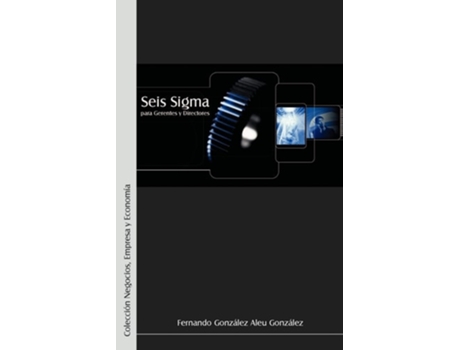 Livro Seis Sigma Para Gerentes Y Directores De Fernando Gonzalez Aleu Gonzalez (espanhol)