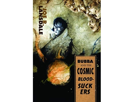 Livro Bubba and the Cosmic BloodSuckers Bubba HoTep de Joe R Lansdale (Inglês)