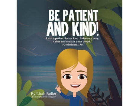 Livro BE PATIENT AND KIND! de Linda Roller (Inglês)