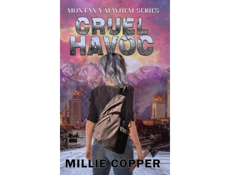 Livro Cruel Havoc Montana Mayhem Book 4 Americas New Apocalypse De Millie Copper (inglês)