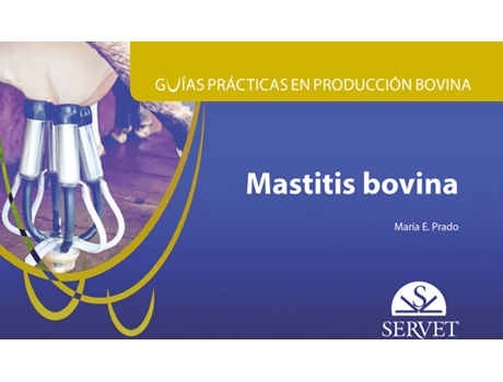 Livro Guías Prácticas En Producción Bovina. Mastitis Bovina de María E. Prado (Espanhol)