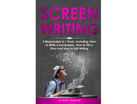 Livro Screenwriting 3-in-1 Guide to Master Movie Script Writing, Screenplay Writing, Film Scripting amp Create a TV Show de Jaiden Pemton (Inglês)