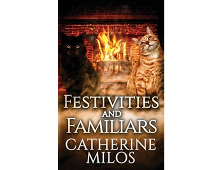 Livro Festivities and Familiars de Catherine Milos (Inglês)