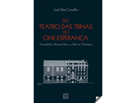 Livro Do Teatro Das Trinas Ao Cine-Esperança de Jose Silva Carvalho (Português)