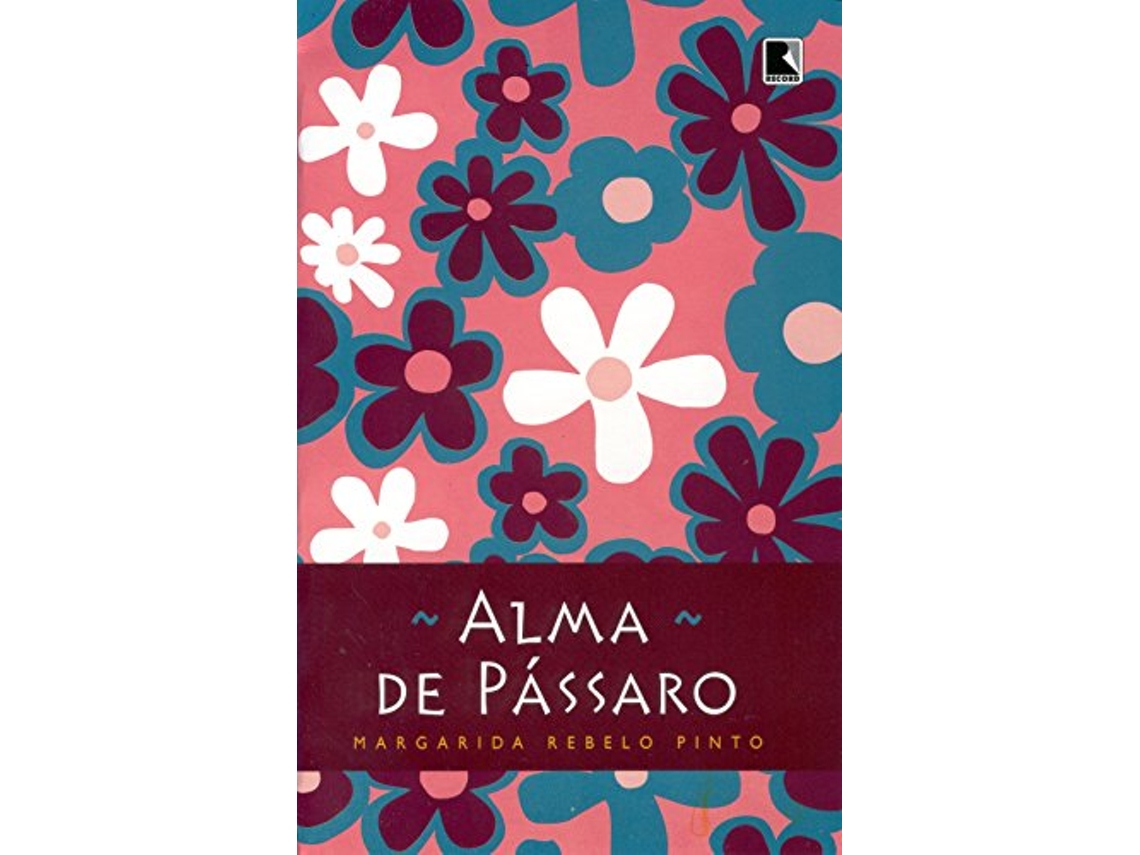 Livro Alma De Passaro de Margarida Rebelo Pinto (Português do Brasil)